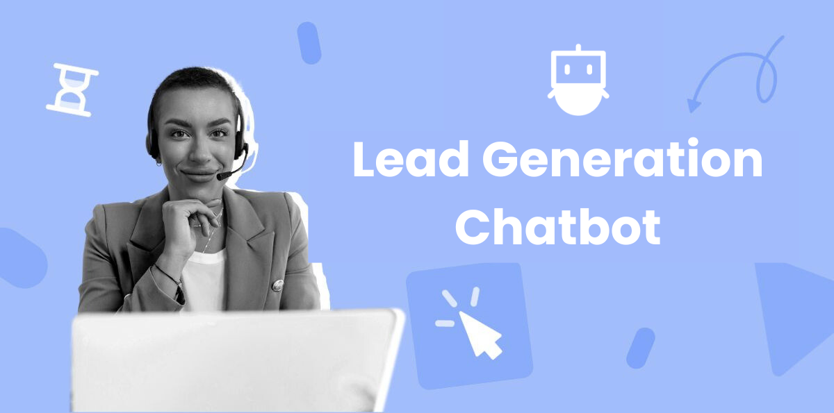10 Lead Generation Chatbots to increase 3x Your Leads (with Strategies & Examples)