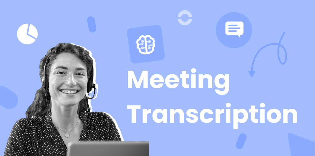 12 Best Meeting Transcription Software You Need to Try