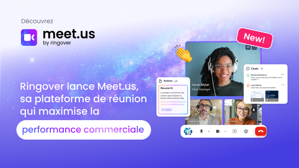 Ringover lance Meet.us, sa plateforme de réunion souveraine, augmentée par IA qui maximise la performance commerciale