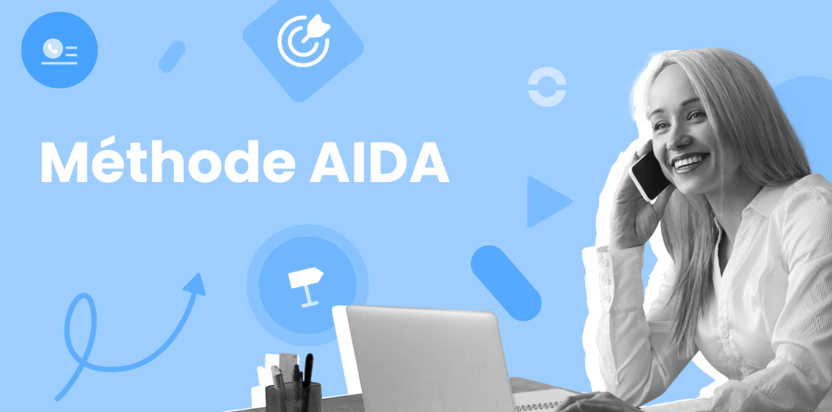 Méthode AIDA : Définition, Exemples et Utilisation dans la vente