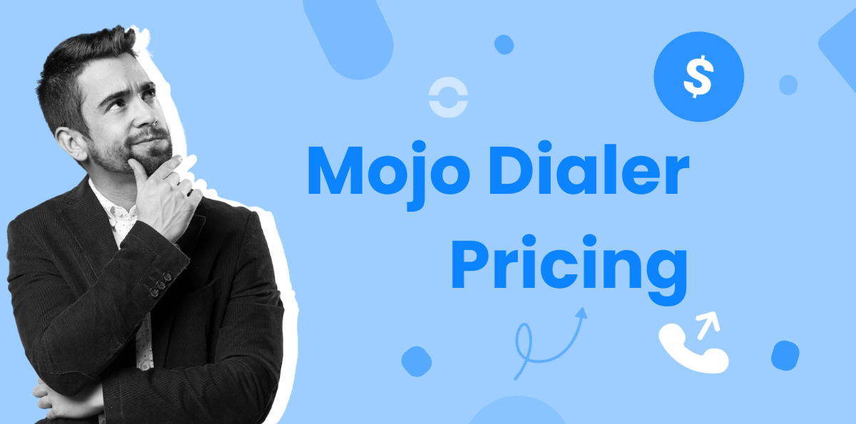 Mojo Dialer Pricing, Plans, & Feature Breakdown (2026)