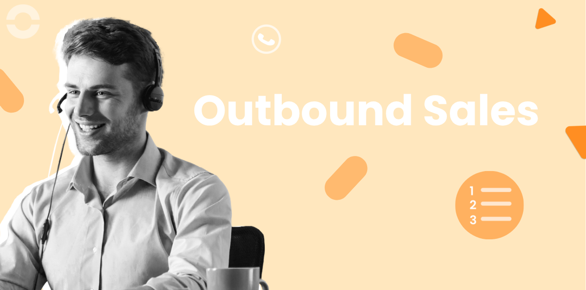 Outbound Sales: Qué Es, Estrategias y Ejemplos para Generar Más Clientes