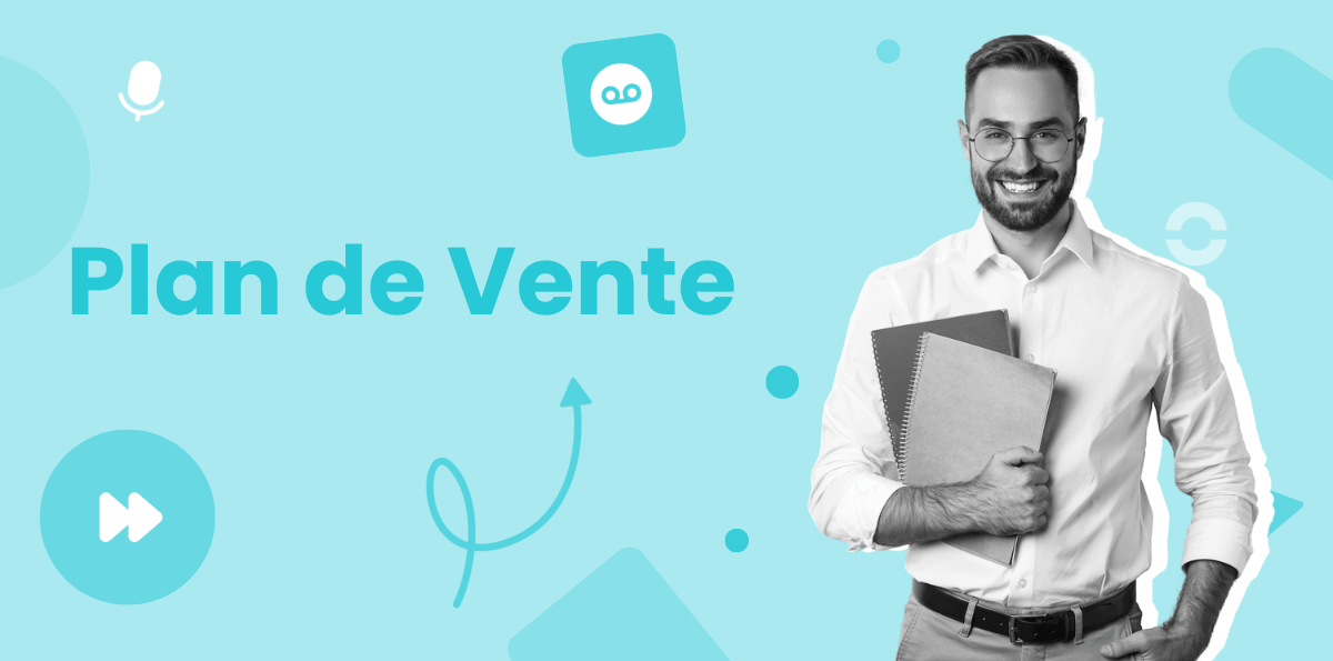 Comment Préparer Un Plan de Vente Efficacement (Modèle + Exemple) ?