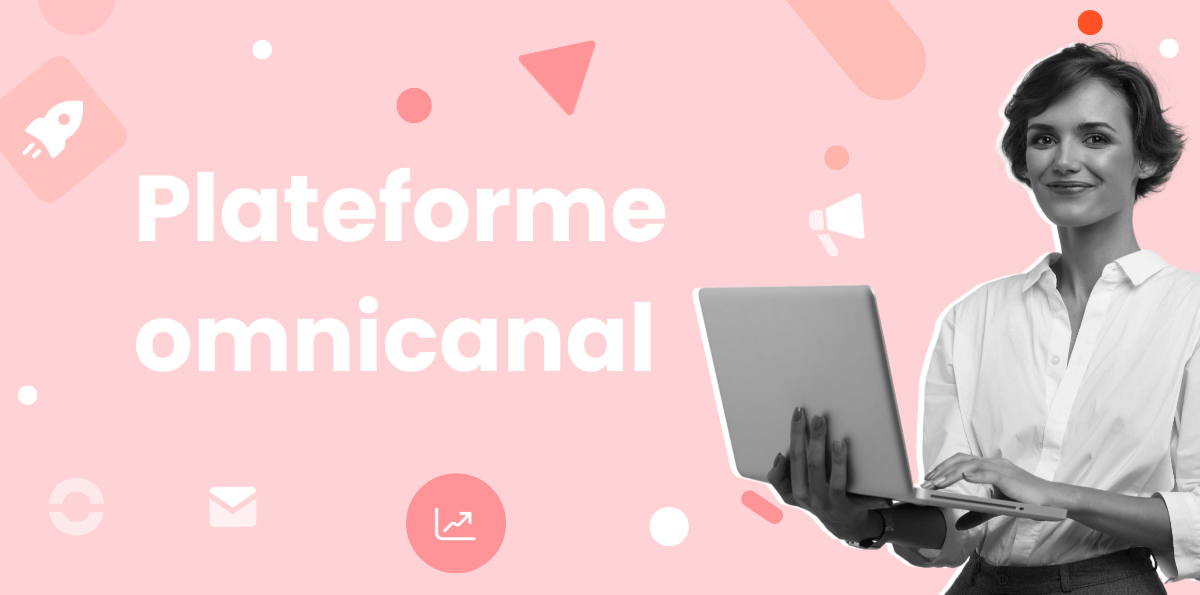 Tout ce qu'il faut savoir pour déployer sa plateforme omnicanal