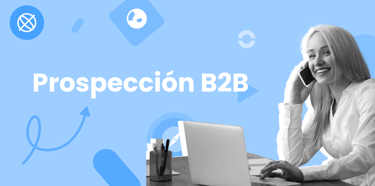 20 Estrategias de Prospección B2B que los SDRs No Te Contarán