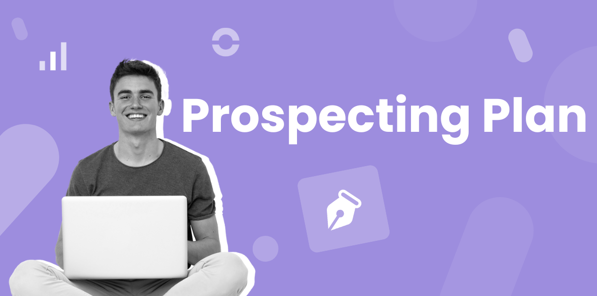 Creating a Prospecting Plan: A Guide To Do It In 5 Steps