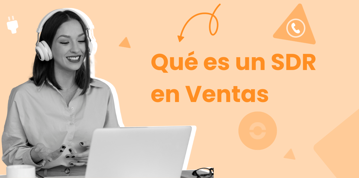 Qué es un SDR en Ventas y Cómo Contribuye a Acelerar el Pipeline