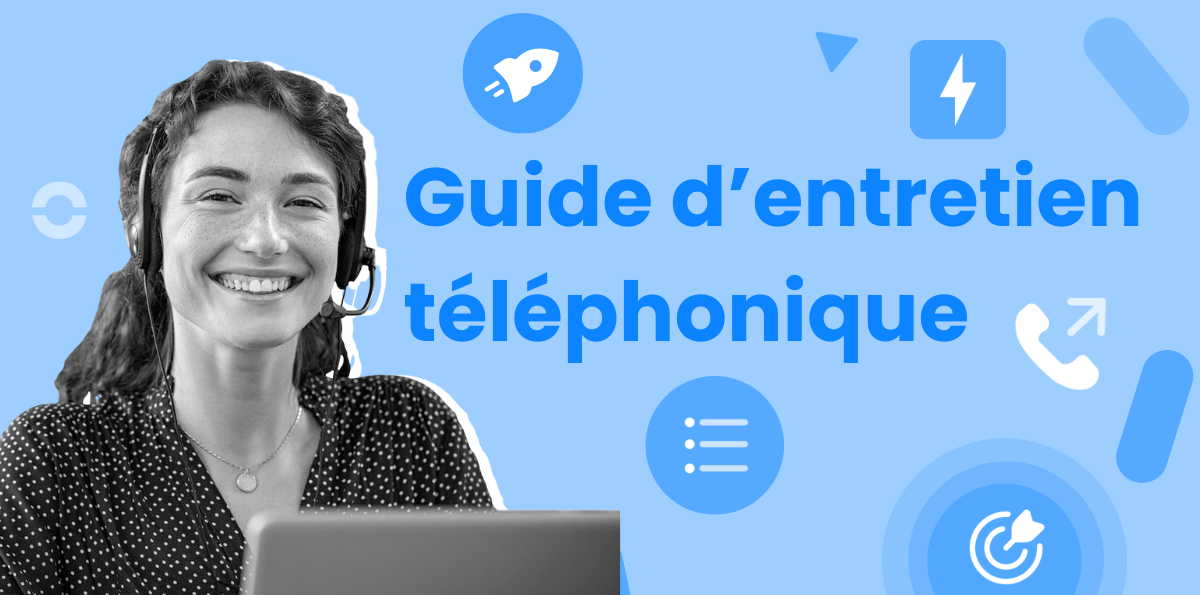 Qu'est-ce qu'un guide d'entretien téléphonique ?