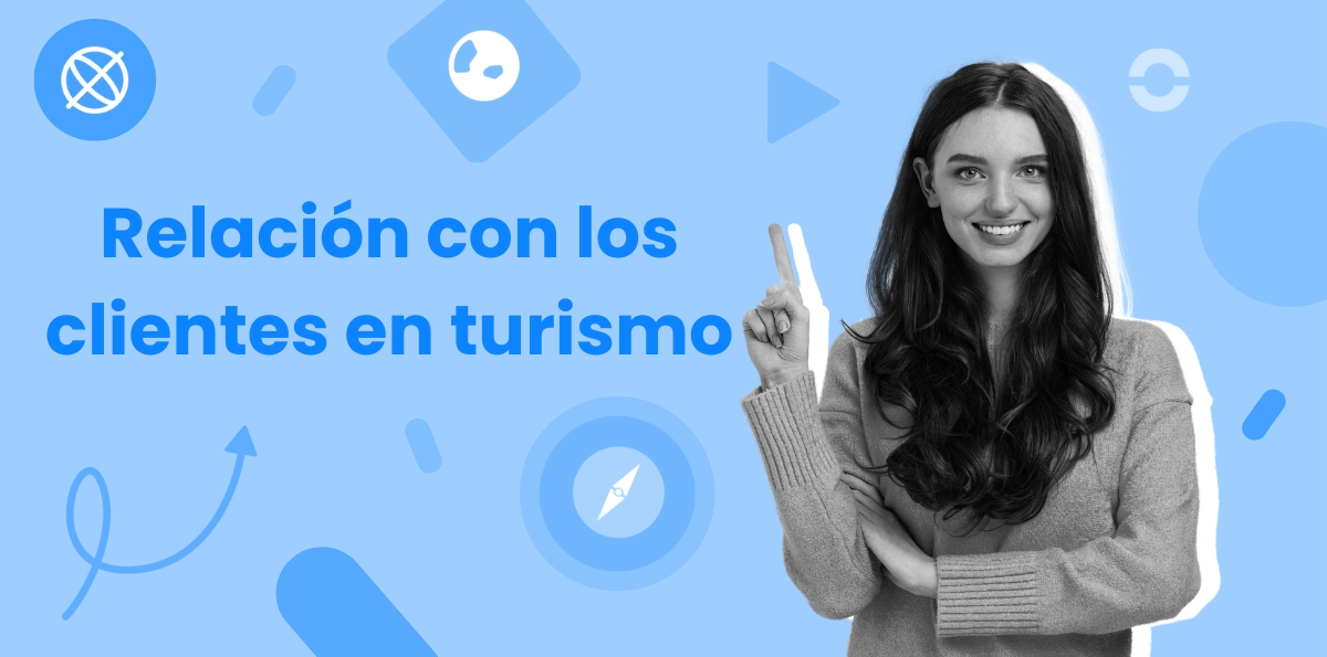 Gestión de las relaciones con los clientes en el sector turismo