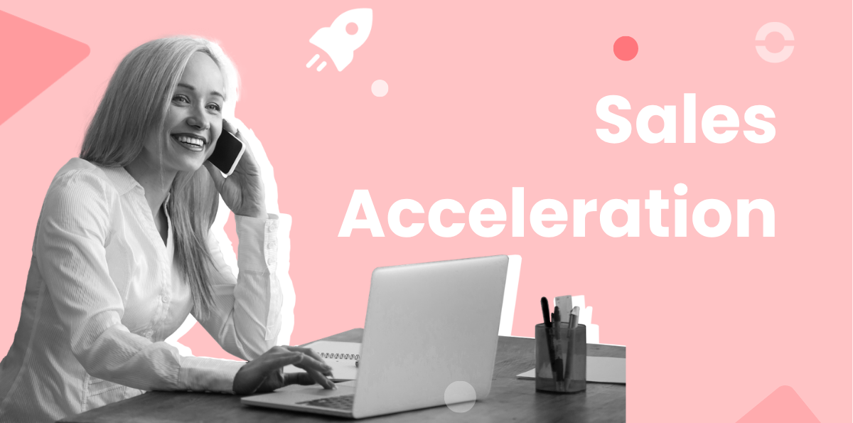 What Is Sales Acceleration? Strategies, Tools, and Examples