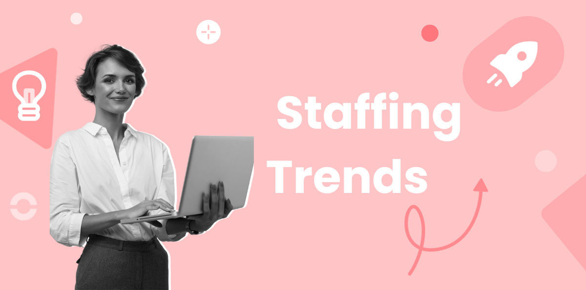 Top 11 Staffing Industry Trends to Watch in 2025 Ringover