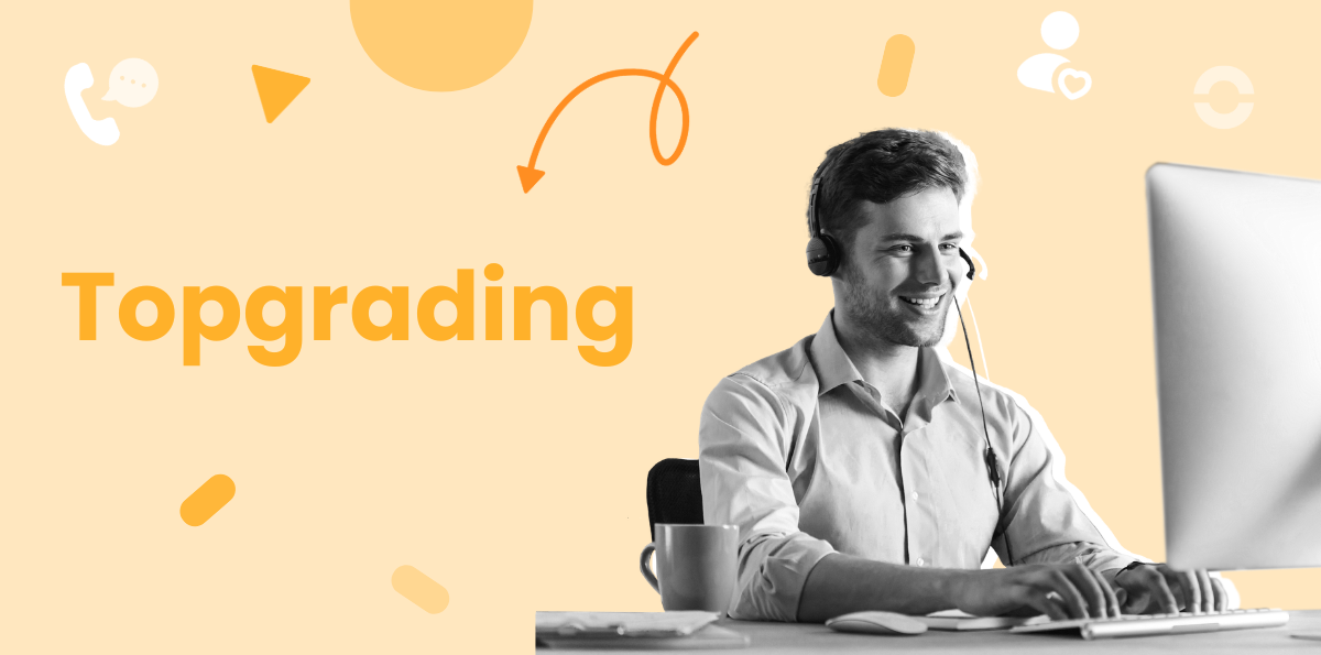 Qué es el Método Topgrading para Contratar a los Mejores Profesionales