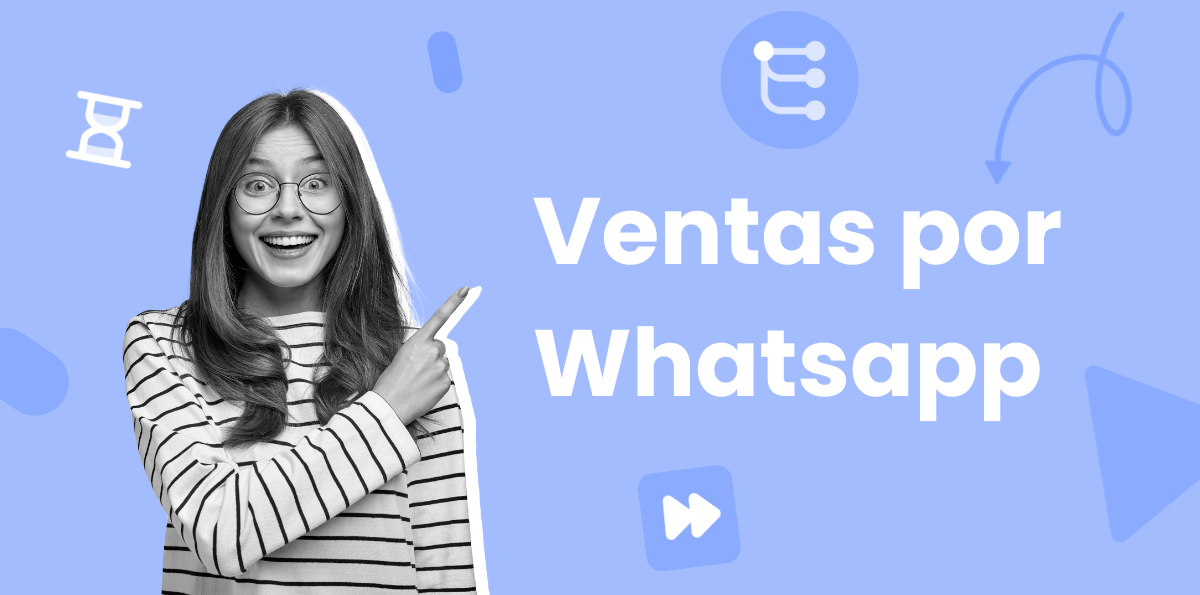 Ventas por WhatsApp: Cómo Aumentar Clientes y Conversiones en 2026