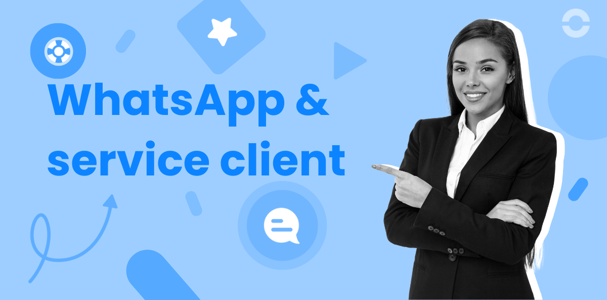 Comment utiliser WhatsApp pour le Service Client ?
