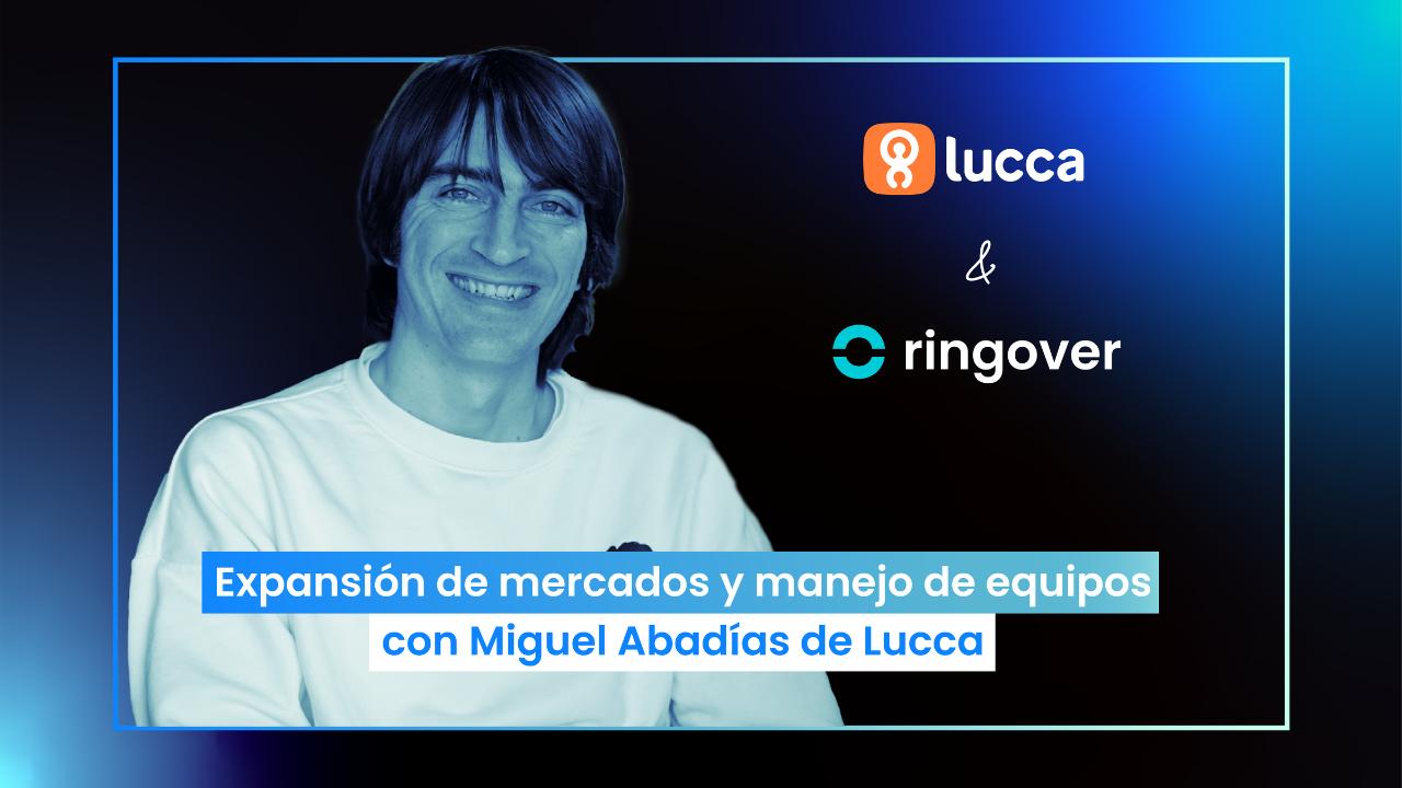 Podcast #8 | Expansión de mercados y manejo de equipos de ventas con Miguel Abadías de Lucca